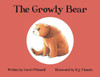 The Growly Bear
