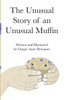 An Unusual Story Of An Unusual Muffin