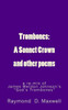 Trombones: A Sonnet Crown: A Remix Of James Weldon Johnson'S God'S Trombones