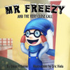 Mr Freezy And The Very Close Call
