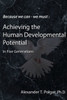 Because We Can - We Must: Achieving The Human Developmental Potential In Five Generations