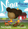 Nina La Ninja Del Vecindario (Spanish Edition)