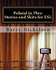 Poland In Play: Stories And Skits For Esl