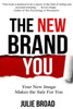 The New Brand You: Your New Image Makes The Sale For You