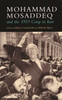Mohammad Mosaddeq And The 1953 Coup In Iran (Modern Intellectual And Political History Of The Middle East)