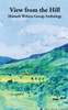 View From The Hill: Monash Writers Anthology