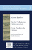 Von Der Freiheit Eines Christenmenschen - On The Freedom Of A Christian (Treasures Of The Taylorian: Reformation Pamphlets)