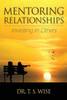 Mentoring Relationships: Investing In Others