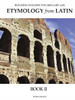 Building English Vocabulary With Etymology From Latin Book Ii