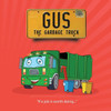 Gus The Garbage Truck (If A Job Is Worth Doing)
