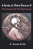 A Brain In Third Person Ii: The Return Of The Bad Penny