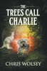 The Trees Call Charlie