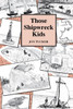 Those Shipwreck Kids (Those Kids)