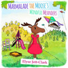 Marmalade The Moose'S Mindful Meanders