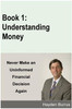 Understanding Money (Never Make An Uninformed Financial Decision Again)