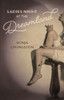 Ladies Night At The Dreamland (Crux: The Georgia Series In Literary Nonfiction Ser.)