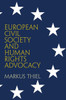 European Civil Society And Human Rights Advocacy (Pennsylvania Studies In Human Rights)