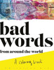 Bad Words From Around The World: A Coloring Book