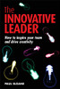 The Innovative Leader: How to Inspire your Team and Drive Creativity