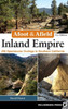 Afoot & Afield: Inland Empire: 256 Spectacular Outings In Southern California