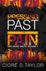 Pressing Past The Pain (Her Heart Waits)