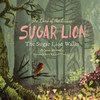The Land Of The Living Sugar Lion: The Sugar Lion Walks