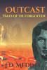 Outcast: Tales Of The Forgotten