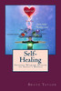Self-Healing: Ancient Wisdom Applied To Today'S World
