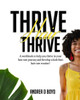 Thrive Hair Thrive: A Workbook To Help You Thrive In Your Hair Care Journey And Develop A Kick-Butt Hair Care Routine!