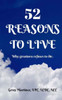 52 Reasons To Live: Why Greatness Refuses To Die