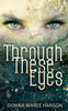 Through These Eyes: Tales Of Magic Realism And Fantasy