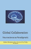 Global Collaboration: Neuroscience As Paradigmatic