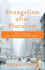 Evangelism After Pluralism: The Ethics Of Christian Witness