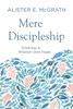 Mere Discipleship: Growing In Wisdom And Hope