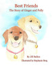 Best Friends: The Story Of Ginger And Polly (The Stories Of Ginger And Polly)