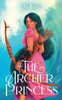 The Archer Princess (The Archer Princess Trilogy)
