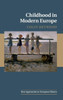 Childhood In Modern Europe (New Approaches To European History, Series Number 56)