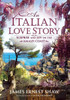 An Italian Love Story: Surprise And Joy On The Amalfi Coast (2) (Italian Journeys)