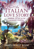 An Italian Love Story: Surprise And Joy On The Amalfi Coast (2) (Italian Journeys)