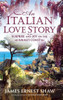 An Italian Love Story: Surprise And Joy On The Amalfi Coast (2) (Italian Journeys)