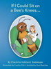 If I Could Sit On A Bee'S Knees