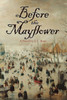 Before The Mayflower: A Novel