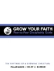 Grow Your Faith: Peer-To-Peer Discipleship Guide: Ten Rhythms Of A Growing Christian