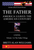 The Father: America Leaves The American Century (The Father Trilogy)