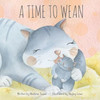 A Time To Wean