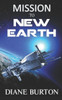Mission To New Earth: A Novella