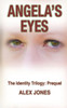 Angela'S Eyes (Prequel) (Identity Trilogy)