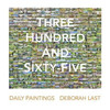 Three Hundred And Sixty-Five: Daily Painting The Landscape Of Stowe By Deborah Last