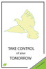 Take Control Of Your Tomorrow
