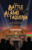 The Battle For The Alamo Taqueria